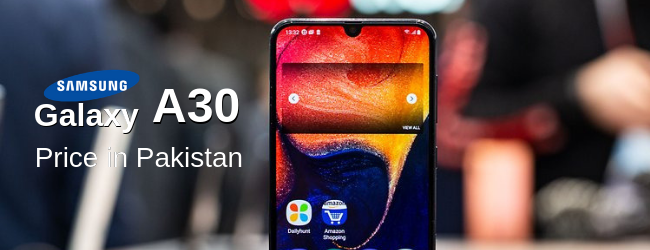Samsung A30 Price in Pakistan