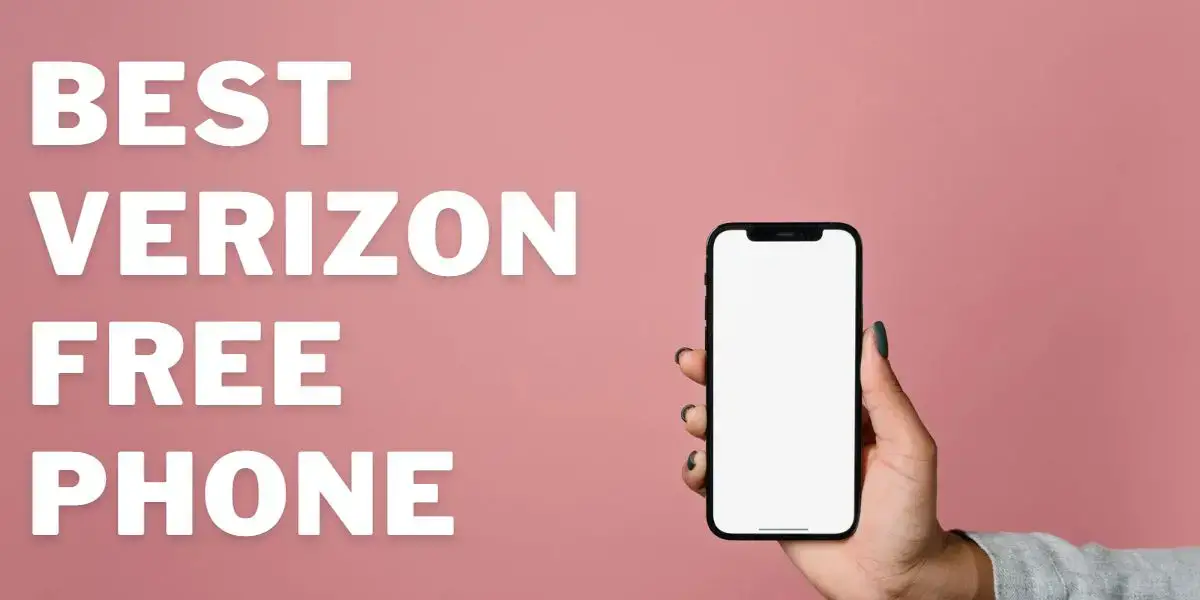 Best Verizon Free Phones