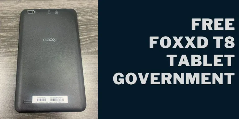 How to Get a Free Foxxd T8 Tablet Government in 2023: Easy Steps