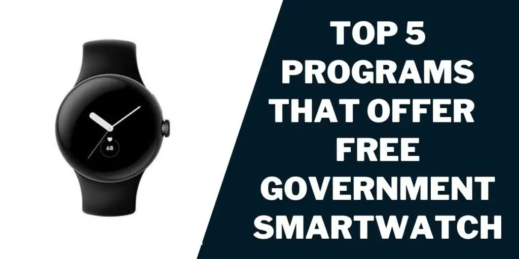 Free Government Smartwatche