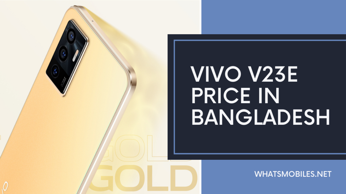 Vivo V23e Price in Bangladesh