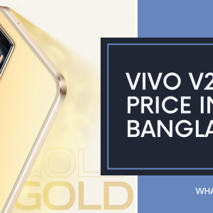 Vivo V23e Price in Bangladesh 2024 | Specs & Review