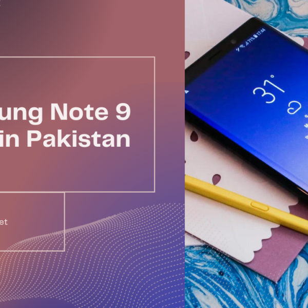 Samsung Note 9 Price in Pakistan | Latest Information